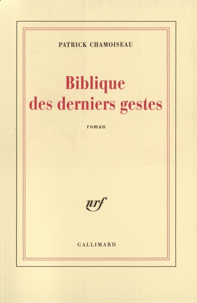 Biblique des derniers gestes roman (9782070750191-front-cover)