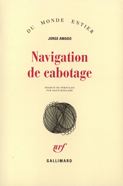 Navigation de cabotage, Notes pour des mémoires que je n'écrirai jamais (9782070733217-front-cover)