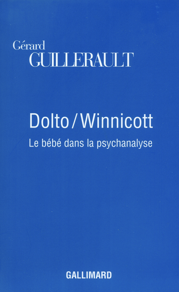 Dolto / Winnicott, Le bébé dans la psychanalyse (9782070783502-front-cover)