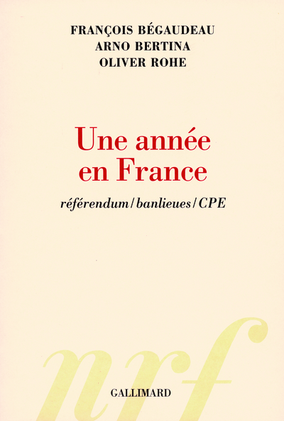 Une année en France, Référendum/banlieues/CPE (9782070783700-front-cover)