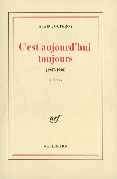 C'est aujourd'hui toujours, (1947-1998) (9782070755905-front-cover)