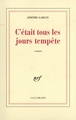 C'était tous les jours tempête roman (9782070756896-front-cover)