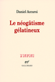 Le néogâtisme gélatineux (9782070782659-front-cover)