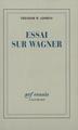 Essai sur Wagner (9782070737055-front-cover)