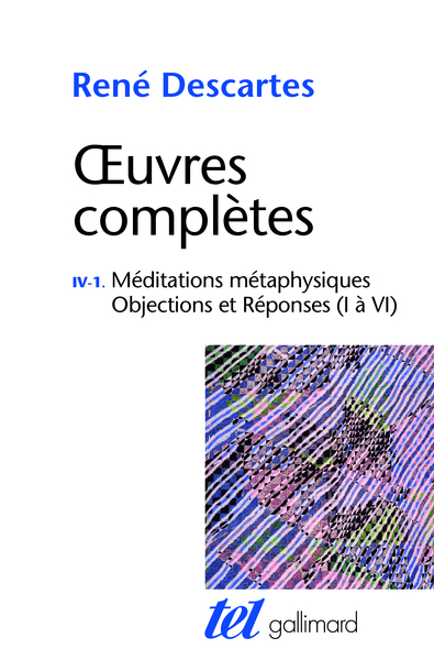 Méditations métaphysiques - Objections et Réponses (I à VI) (9782070786787-front-cover)
