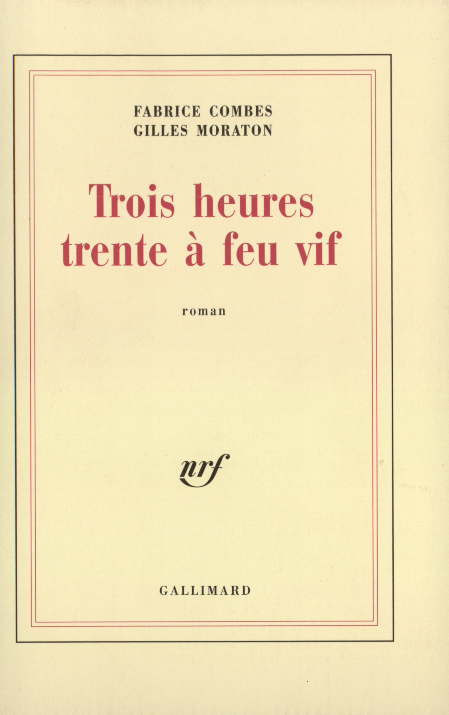 Trois heures trente à feu vif, (la tomate, le réel) (9782070765034-front-cover)