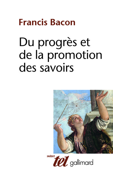 Du progrès et de la promotion des savoirs, (1605) (9782070721412-front-cover)