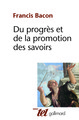 Du progrès et de la promotion des savoirs, (1605) (9782070721412-front-cover)