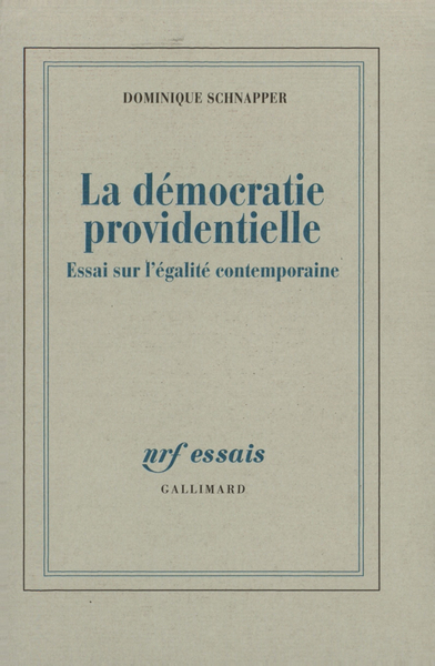 La démocratie providentielle, Essai sur l'égalité contemporaine (9782070765027-front-cover)
