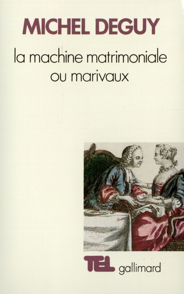 La machine matrimoniale ou Marivaux (9782070707584-front-cover)