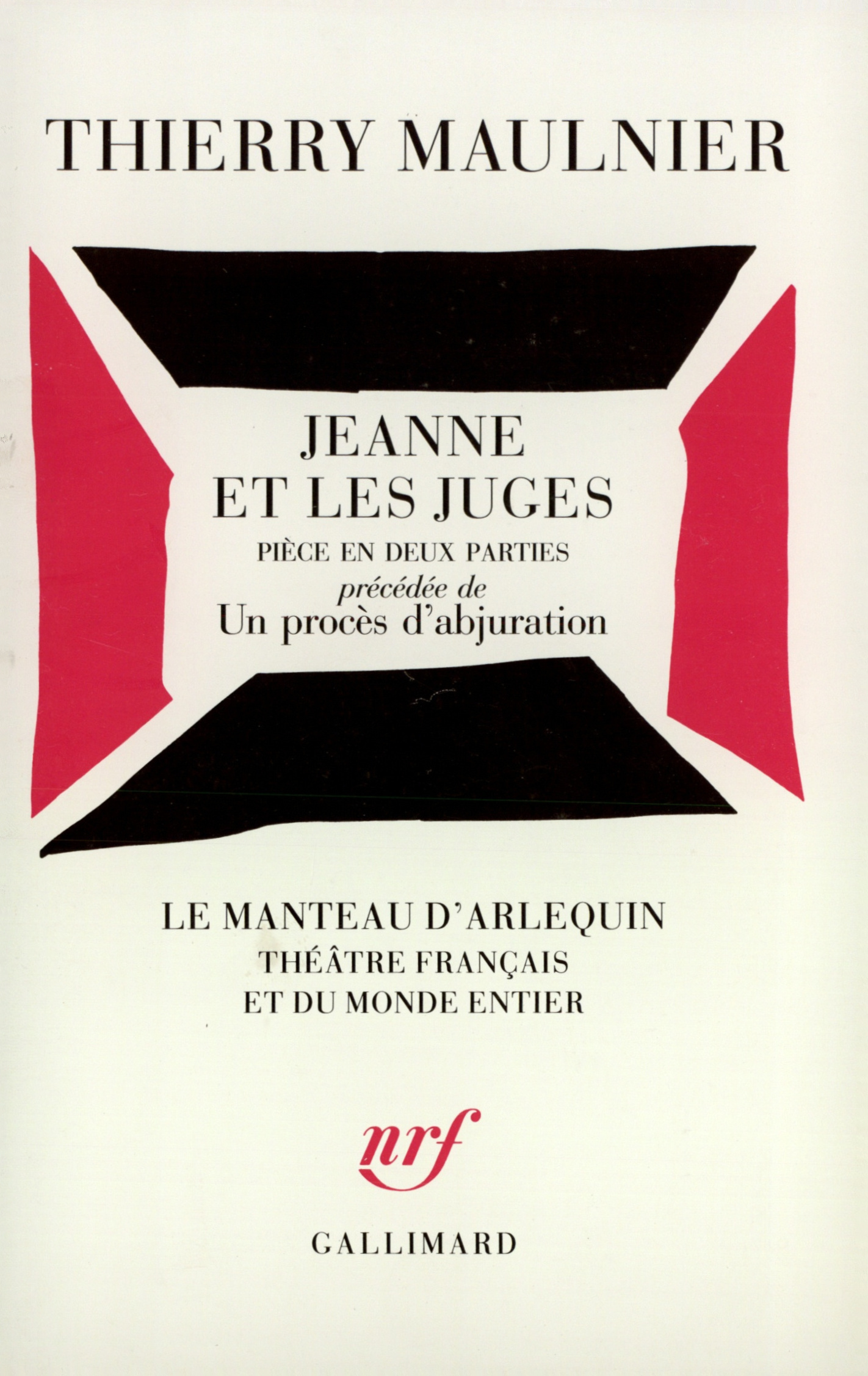 Jeanne et les juges / Un Procès d'abjuration, Pièce en deux parties (9782070722006-front-cover)