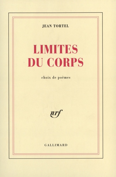 Limites du corps, Choix de poèmes (9782070732715-front-cover)
