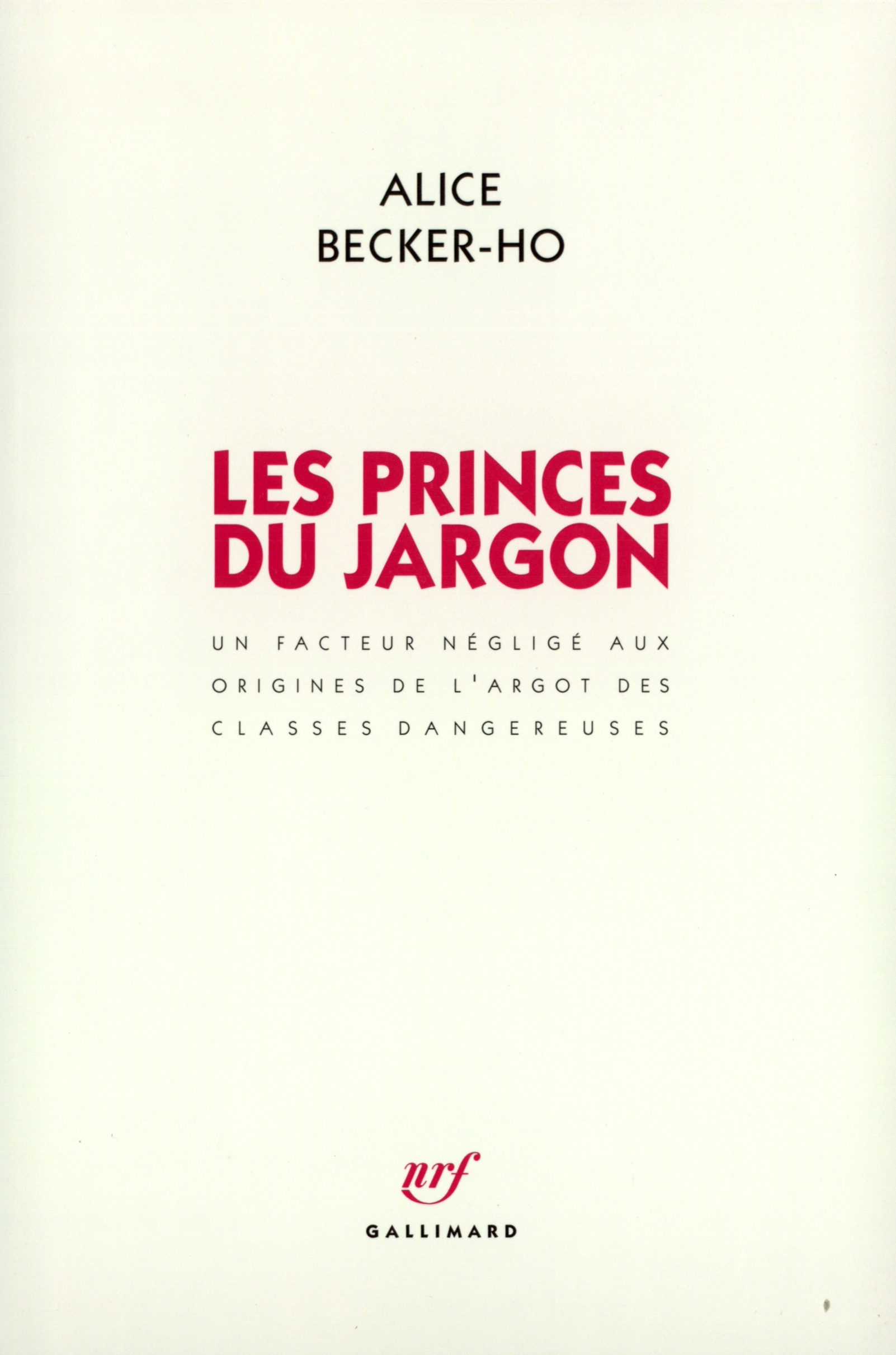 Les Princes du Jargon, Un facteur négligé aux origines de l'argot des classes dangereuses (9782070728220-front-cover)