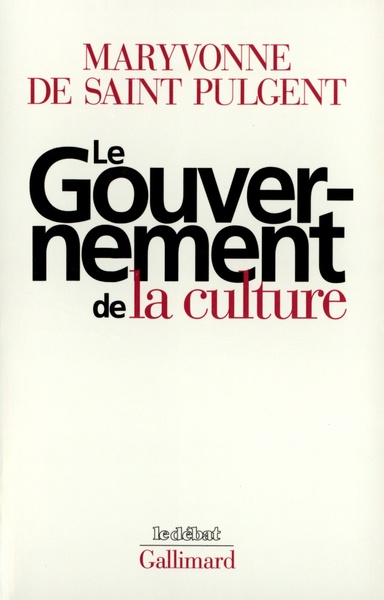 Le Gouvernement de la culture (9782070751907-front-cover)