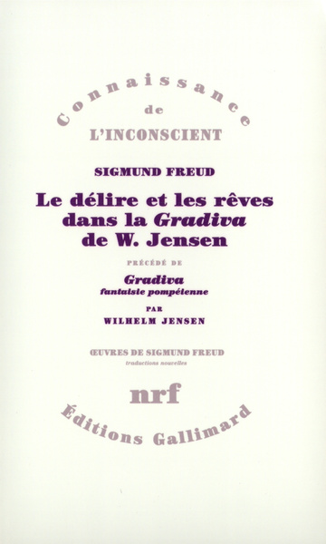 Le délire et les rêves dans la "Gradiva" de W. Jensen (9782070708222-front-cover)