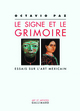 Le signe et le grimoire, Essais sur l'art mexicain (9782070737826-front-cover)