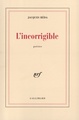 L'incorrigible, Poésies itinérantes et familières (1988-1992) (9782070740345-front-cover)