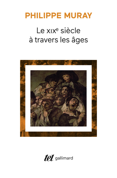 Le XIXᵉ siècle à travers les âges (9782070756711-front-cover)