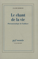 Le Chant de la vie, Essai de phénoménologie à partir de l'oeuvre de Faulkner (9782070773565-front-cover)