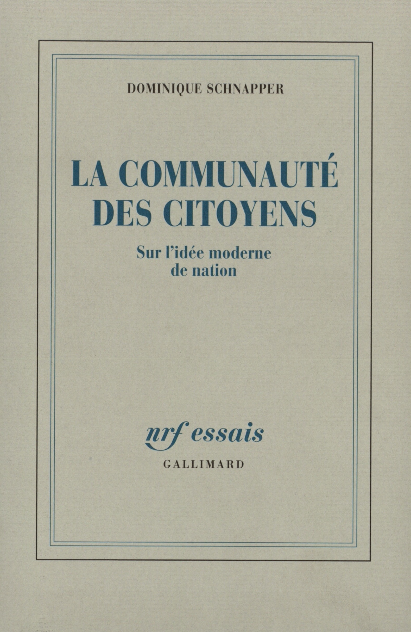 La communauté des citoyens, Sur l'idée moderne de nation (9782070738847-front-cover)