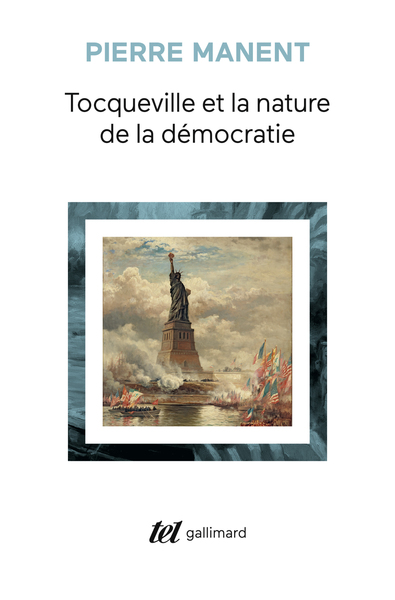 Tocqueville et la nature de la démocratie (9782070781218-front-cover)