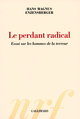 Le perdant radical, Essai sur les hommes de la terreur (9782070781775-front-cover)