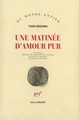 Une matinée d'amour pur (9782070749010-front-cover)