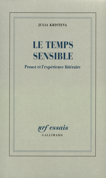 Le Temps sensible, Proust et l'expérience littéraire (9782070731169-front-cover)