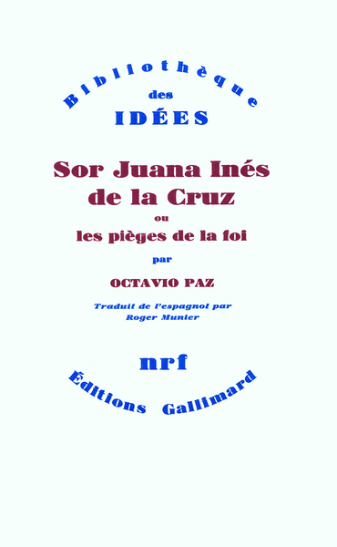 Sor Juana Inés de la Cruz ou Les pièges de la foi (9782070710751-front-cover)