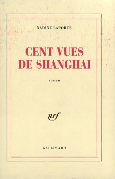 Cent vues de Shanghai (9782070749843-front-cover)