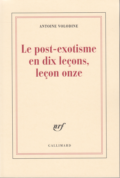 Le post-exotisme en dix leçons, leçon onze (9782070752485-front-cover)