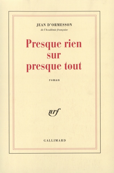 Presque rien sur presque tout (9782070744398-front-cover)