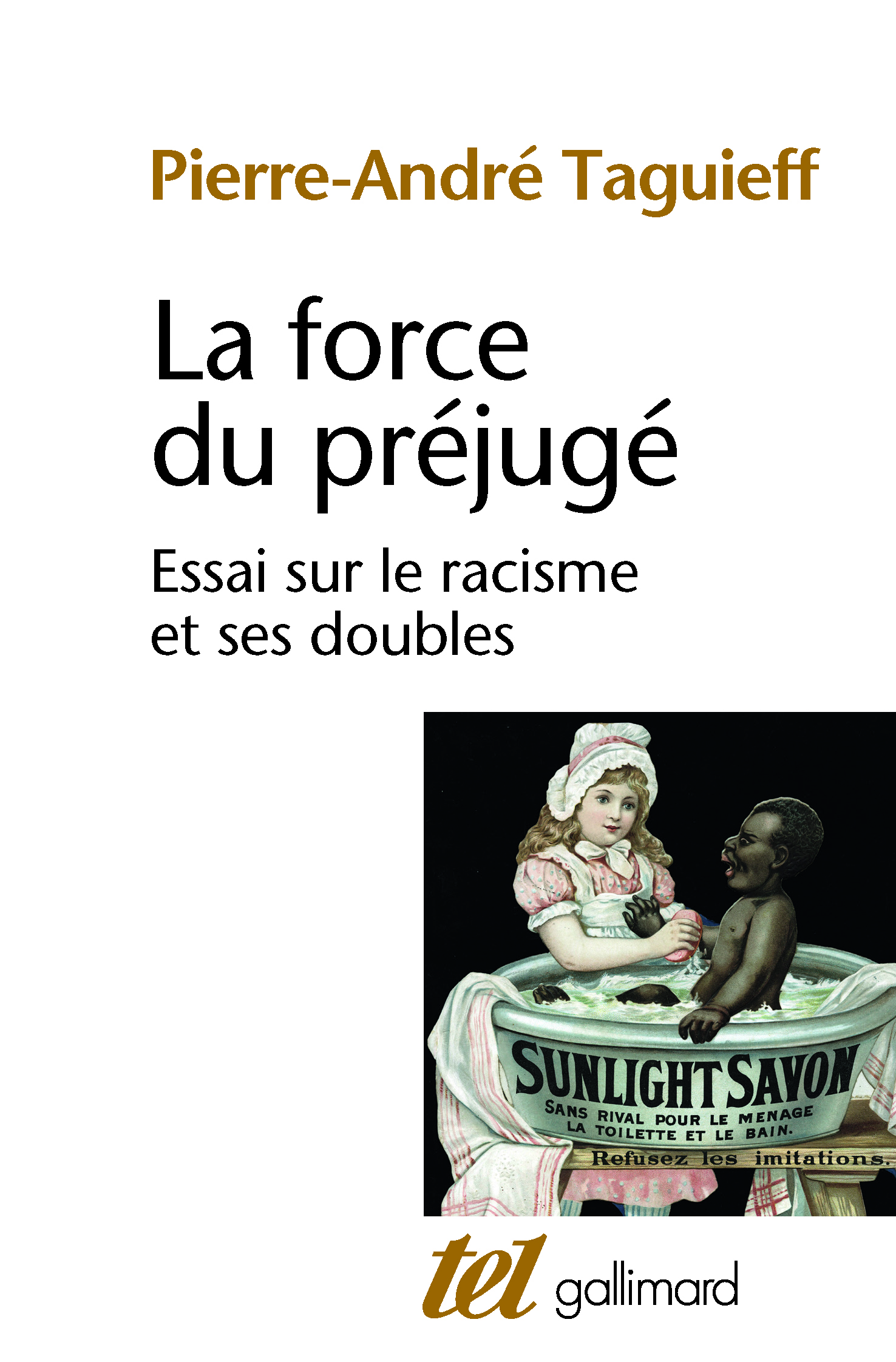 La Force du préjugé, Essai sur le racisme et ses doubles (9782070719778-front-cover)