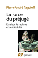 La Force du préjugé, Essai sur le racisme et ses doubles (9782070719778-front-cover)