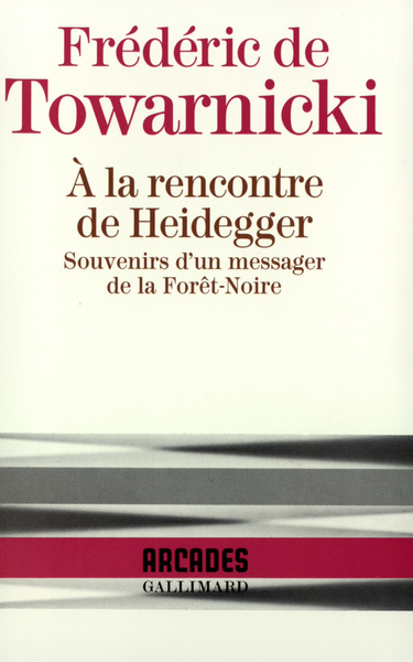 À la rencontre de Heidegger, Souvenirs d'un messager de la Forêt-Noire (9782070735624-front-cover)