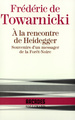 À la rencontre de Heidegger, Souvenirs d'un messager de la Forêt-Noire (9782070735624-front-cover)
