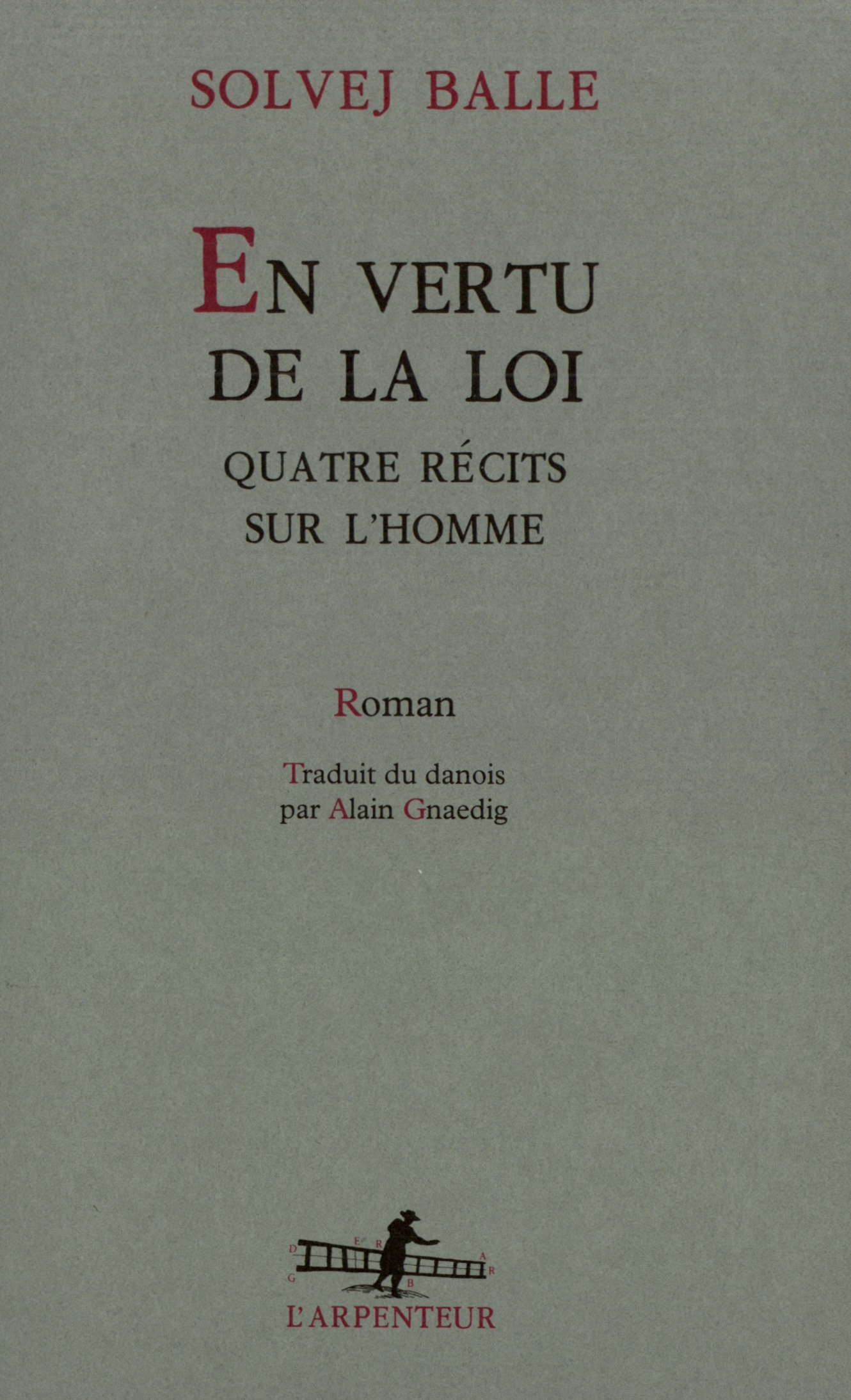 En vertu de la loi, Quatre récits sur l'homme (9782070742196-front-cover)