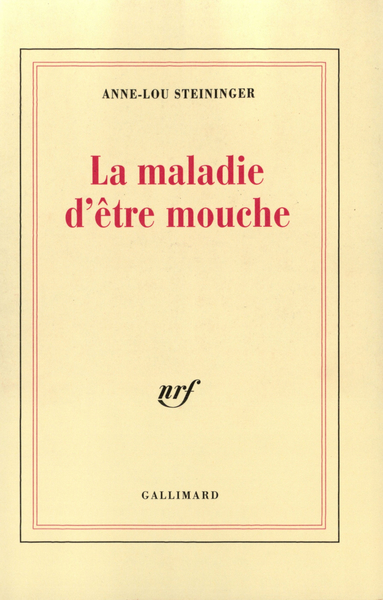 La Maladie d'être mouche (9782070745135-front-cover)