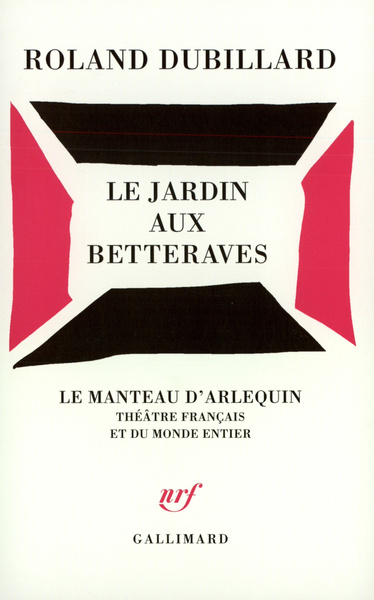 Le Jardin aux betteraves, Pièce en deux actes (9782070766802-front-cover)