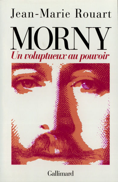 Morny, Un voluptueux au pouvoir (9782070743193-front-cover)