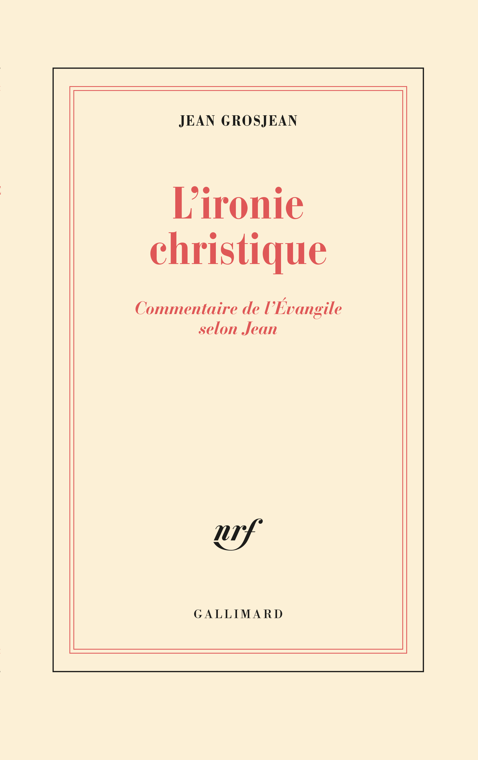 L'ironie christique, Commentaire de l'Évangile selon Jean (9782070723195-front-cover)