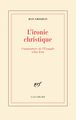 L'ironie christique, Commentaire de l'Évangile selon Jean (9782070723195-front-cover)