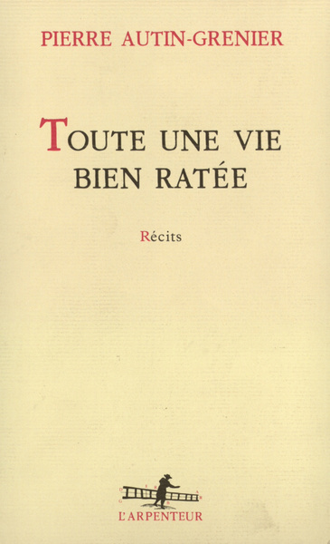 Toute une vie bien ratée récits (9782070749324-front-cover)