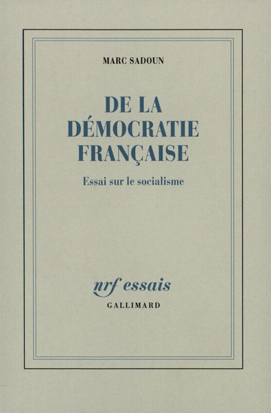 De la démocratie française, Essai sur le socialisme (9782070732029-front-cover)
