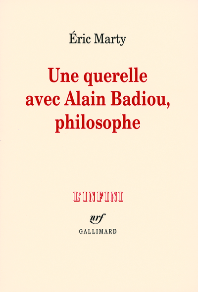 Une querelle avec Alain Badiou, philosophe (9782070785056-front-cover)