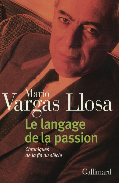Le langage de la passion, Chroniques de la fin du siècle (9782070768516-front-cover)