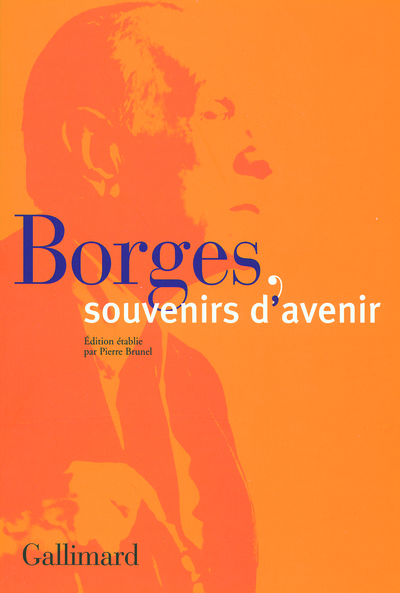 Borges, souvenirs d'avenir (9782070782611-front-cover)