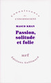 Passion, solitude et folie (9782070703791-front-cover)