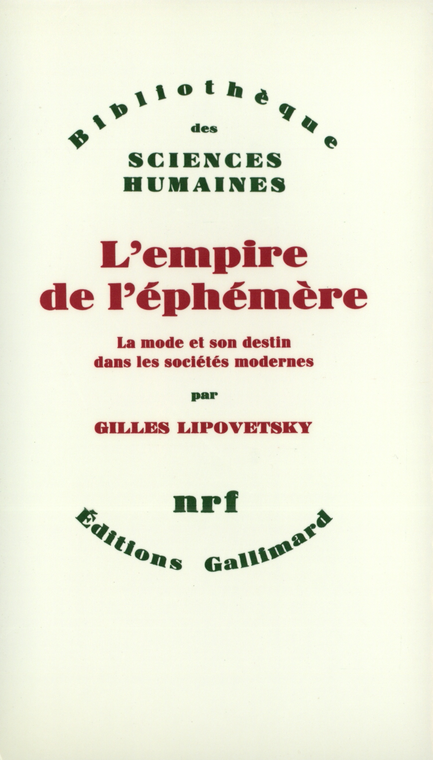 L'Empire de l'éphémère, La mode et son destin dans les sociétés modernes (9782070711406-front-cover)