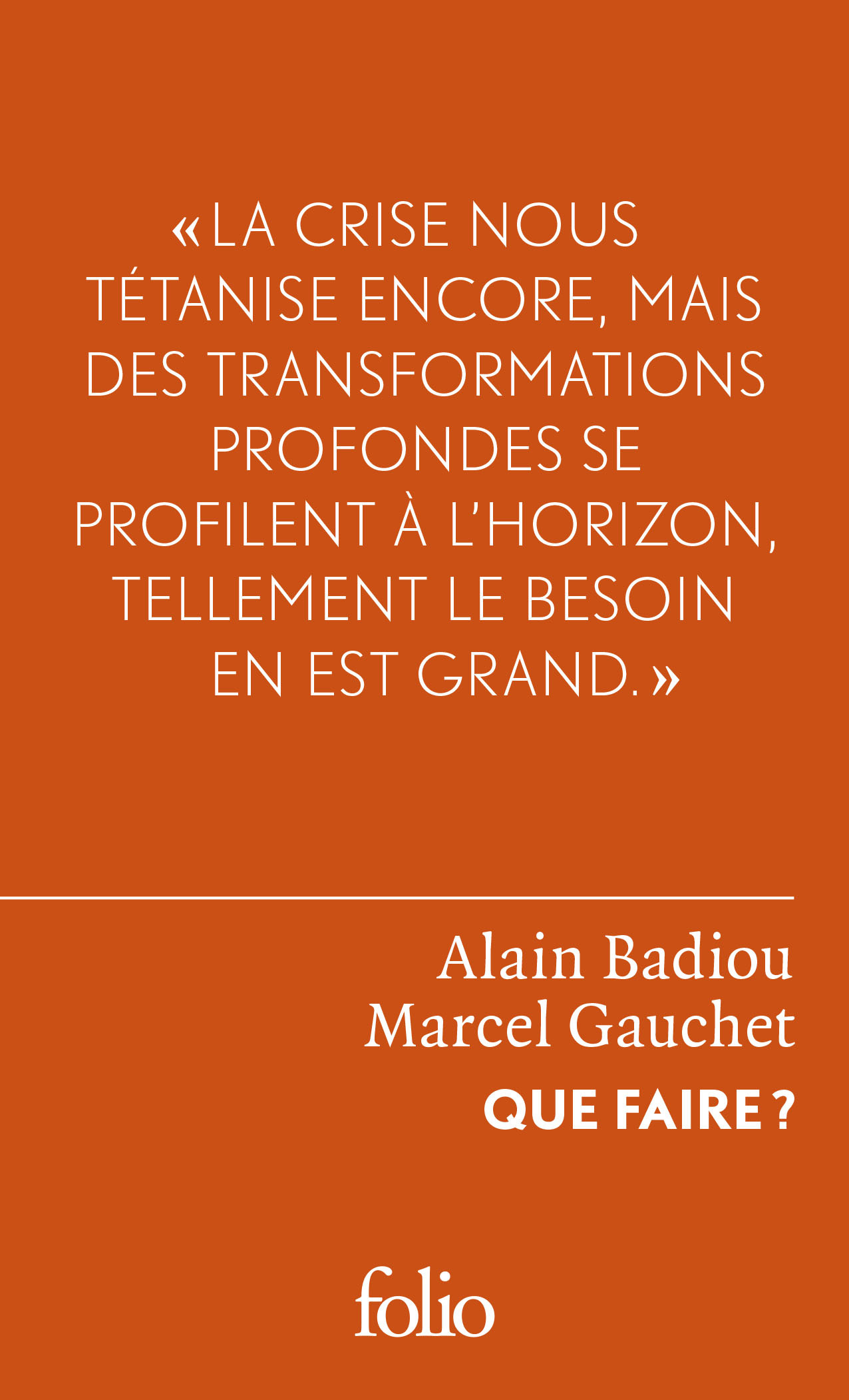 Que faire ?, Dialogue sur le communisme, le capitalisme et l'avenir de la démocratie (9782070793792-front-cover)